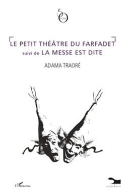 Le petit théâtre du farfadet - <em>suivi de </em>La messe est dite