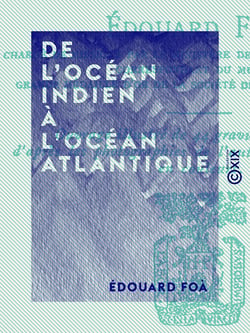 De l'océan Indien à l'océan Atlantique - La traversée de l'Afrique du Zambèze au Congo français