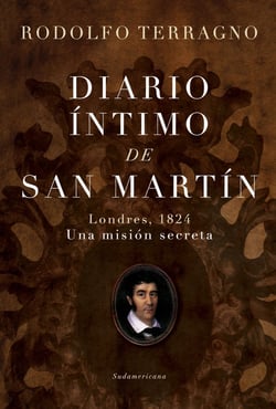 Diario íntimo de San Martín - Londres, 1824 Una misión secreta