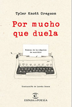 Por mucho que duela - Poemas de la máquina de escribir
