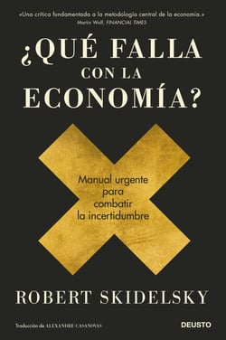 ¿Qué falla con la economía? - Manual urgente para combatir la incertidumbre