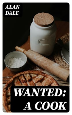 Wanted: A Cook - Domestic Dialogues