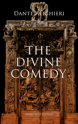 The Divine Comedy (Annotated Edition)