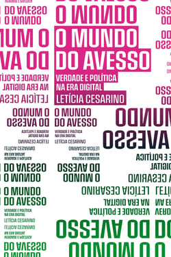 O mundo do avesso - Verdade e política na era digital