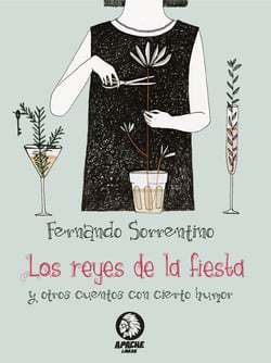 Los reyes de la fiesta - Y otros cuentos con cierto humor
