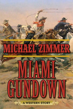 Miami Gundown - A Western Story