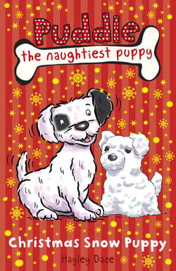 Puddle the Naughtiest Puppy: Christmas Snow Puppy: Book 9 - Christmas Snow Puppy: Book 9