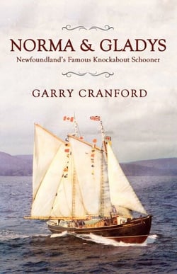 Norma &amp; Gladys - The Famous Newfoundland Knockabout Schooner