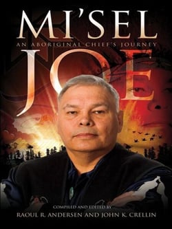 Mi'sel Joe - An Aboriginal Chief’s Journey