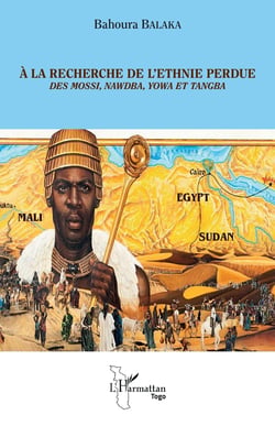 À la recherche de l'ethnie perdue : des mossi, nawdba, yowa et tangba