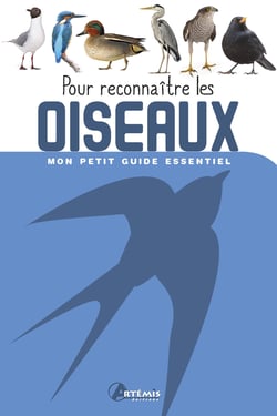 Mon petit guide essentiel : pour reconnaître les oiseaux