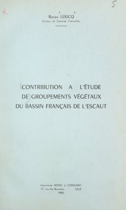 Contribution à l'étude de groupements végétaux du bassin français de l'Escaut