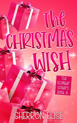 The Christmas Wish - The Slumber Sisters, #4