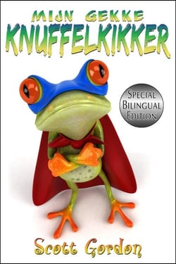 Mijn Gekke Knuffelkikker: Special Bilingual Edition