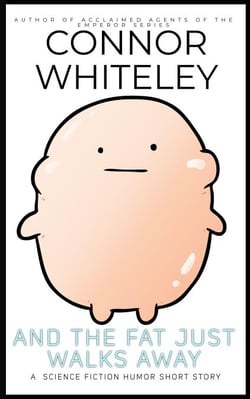And The Fat Just Walks Away: A Science Fiction Humor Short Story
