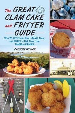 Great Clam Cake and Fritter Guide - Why We Love Them, How to Make Them, and Where to Find Them from Maine to Virginia
