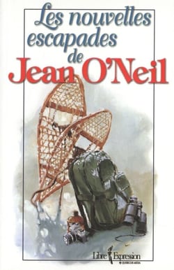 Les nouvelles escapades de Jean O'Neil - NOUVELLES ESCAPADES JEAN O'NEIL [NUM]