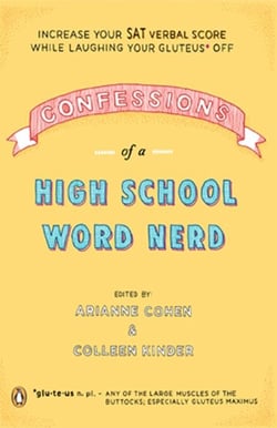 Confessions of a High School Word Nerd - Laugh Your Gluteus* Off and Increase Your SAT Verbal Score