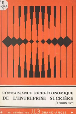 Connaissance socio-économique d'ensemble de l'entreprise sucrière - Manuel des participants