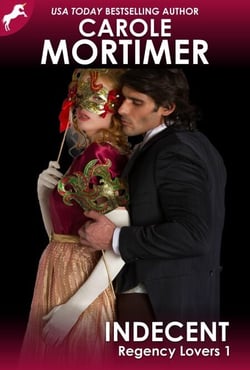 Indecent (Regency Lovers 1) - Regency Lovers, #1