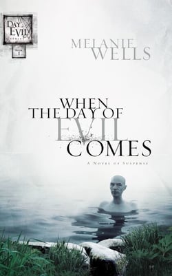 When the Day of Evil Comes (Day of Evil Series #1) - A Novel of Suspense