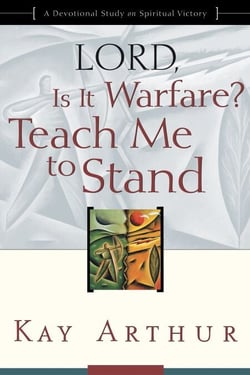 Lord, Is It Warfare? Teach Me to Stand - A Devotional Study on Spiritual Victory