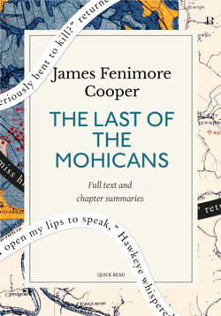The Last of the Mohicans: A Quick Read edition - A narrative of 1757