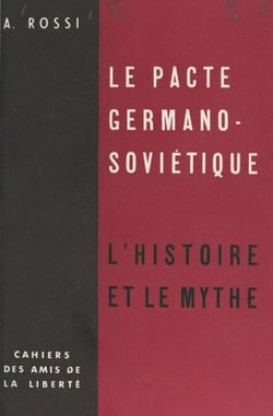 Le pacte germano-soviétique - L'histoire et le mythe