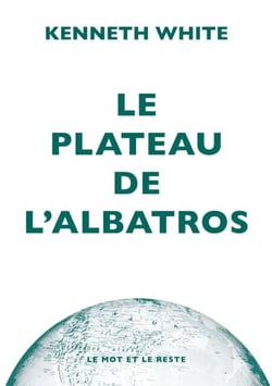 Le Plateau de l'albatros - Introduction à la géopoétique