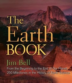 The Earth Book - From the Beginning to the End of Our Planet, 250 Milestones in the History of Earth Science