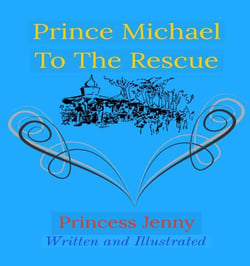 Prince Michael to the Rescue - The Adventures of Prince Michael