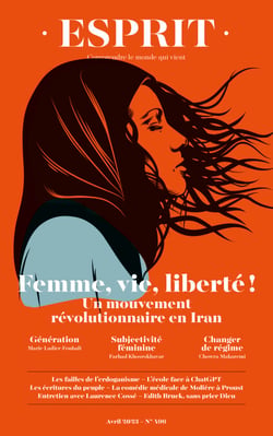 Esprit - Femme, vie, liberté. Un mouvement révolutionnaire en Iran - avril 2023