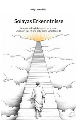 Solayas Erkenntnisse - bewusst sein wie ist das zu verstehen