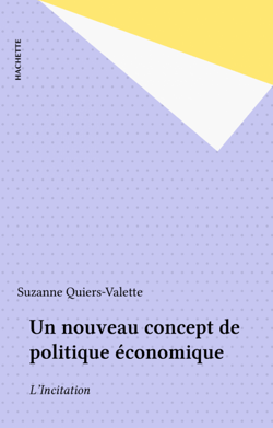 Un nouveau concept de politique économique - L'Incitation