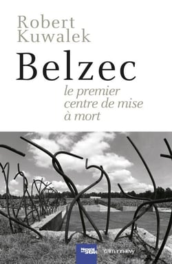 Belzec - Le Premier centre de mise à mort