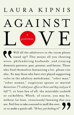 Against Love - A Polemic
