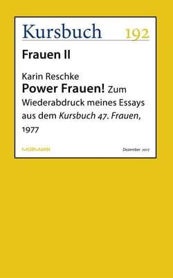 Power Frauen! - Zum Wiederabdruck meines Essays aus dem Kursbuch 47. Frauen, 1977