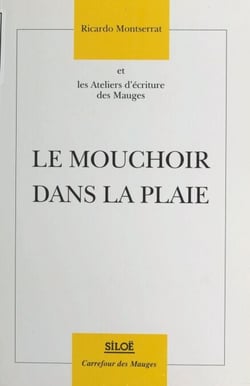 Le Mouchoir dans la plaie