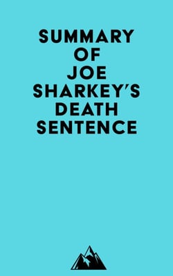 Summary of Joe Sharkey's Death Sentence
