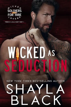 Wicked as Seduction (Trees &amp; Laila, Part One) - Wicked Lovers: Soldiers For Hire, #5