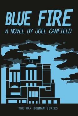 Blue Fire - The Misadventures of Max Bowman, #2