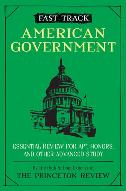 Fast Track: American Government - Essential Review for AP, Honors, and Other Advanced Study