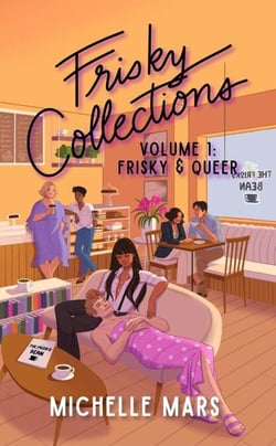 Frisky Collections Volume 1, Frisky &amp; Queer - The Frisky Bean, #1.5