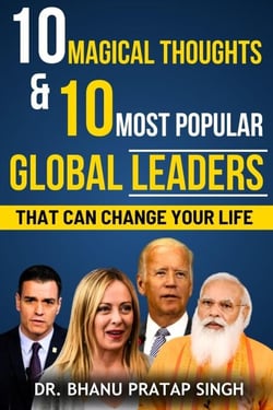 10 Magical Thoughts and 10 Most Popular Global Leaders - The Power of Ten, #1