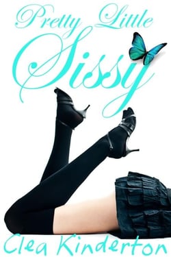 Pretty Little Sissy - Pretty Little Sissy, #1