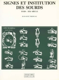Signes et institutions des sourds - XVIIIème - XIXème siècles