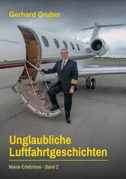 Unglaubliche Luftfahrtgeschichten, Band 2 - Meine Erlebnisse
