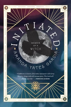 Initiated - Memoir of a Witch