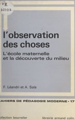 L'observation des choses - L'école maternelle et la découverte du milieu