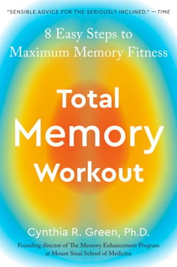 Total Memory Workout - 8 Easy Steps to Maximum Memory Fitness